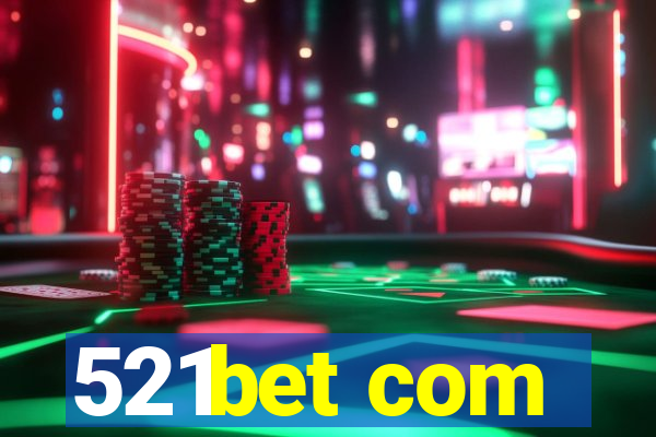 521bet com